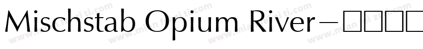 Mischstab Opium River字体转换